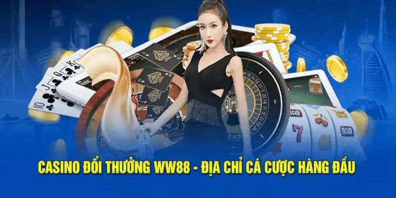 Casino Ww88 Là Gì? Vì Sao Dân Chơi Chọn Ww88 Để Vào Bàn? 4 Casino WW88 có lừa đảo không?