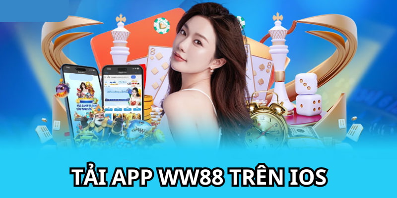 Hướng dẫn tải app WW88 cho iOS